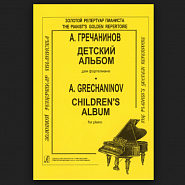Alexander Gretchaninov - Детский альбом piano sheet music