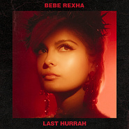 Bebe Rexha - Last Hurrah piano sheet music