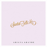 Ariana Grande - Santa Tell Me piano sheet music