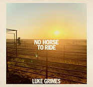 Luke Grimes - No Horse To Ride piano sheet music