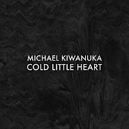 Michael Kiwanuka - Cold Little Heart piano sheet music