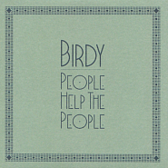 Birdy - People Help The People piano sheet music