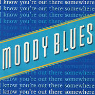 The Moody Blues - I Know You're Out There Somewhere piano sheet music
