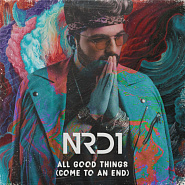 NRD1 - All Good Things (Come to an End) piano sheet music
