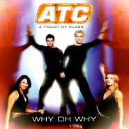 ATC - Why Oh Why piano sheet music