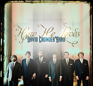 David Crowder Band - How He Loves piano sheet music