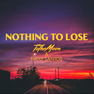 Nico Santos and etc - Nothing To Lose piano sheet music