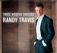 Randy Travis - Three Wooden Crosses piano sheet music