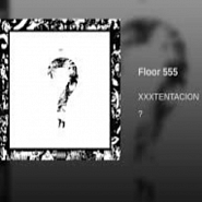 XXXTentacion - Floor 555 piano sheet music