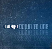 Luke Bryan - Down to One piano sheet music