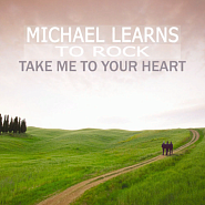 Michael Learns To Rock - Take Me to Your Heart piano sheet music