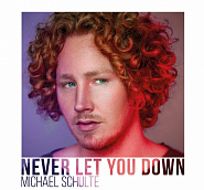 Michael Schulte - Never Let You Down piano sheet music