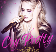 Carrie Underwood - Cry Pretty piano sheet music