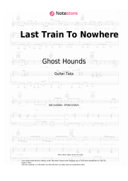Sheet music, chords Ghost Hounds - Last Train To Nowhere